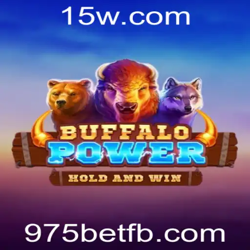 Descubra o Mundo Emocionante de BuffaloPower no 975bet