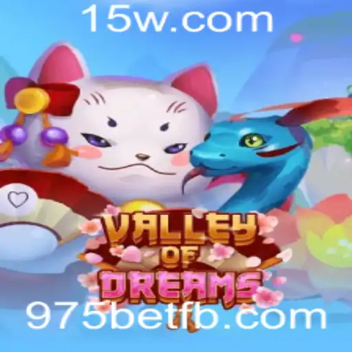 ValleyofDreams: Um Mergulho Fascinante no Mundo da Fantasia com 975bet